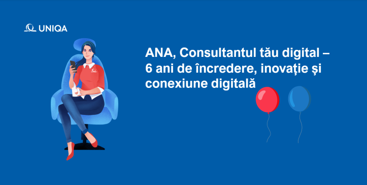 ANA, consultantul digital de la UNIQA, ajuta clientii sa economiseasca timp si sa gestioneze daunele rapid si simplu